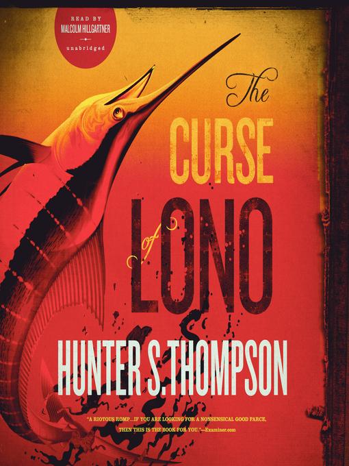 Title details for The Curse of Lono by Hunter S. Thompson - Available
